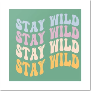 Stay Wild Posters and Art